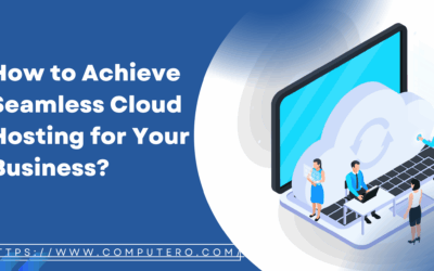 How to Achieve Seamless Cloud Hosting for Your Business?