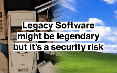 Why Legacy Software Is a Security Risk